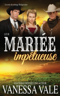 Leur mariée impétueuse [French] 1795952105 Book Cover