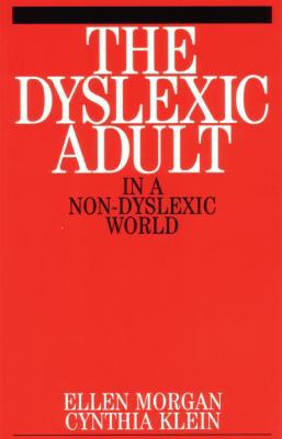 The Dyslexic Adult in a Non-Dyslexic World 1861562071 Book Cover