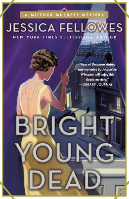 Bright Young Dead: A Mitford Murders Mystery 1250170826 Book Cover