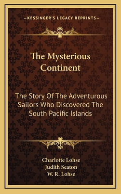 The Mysterious Continent: The Story Of The Adve... 1164483587 Book Cover