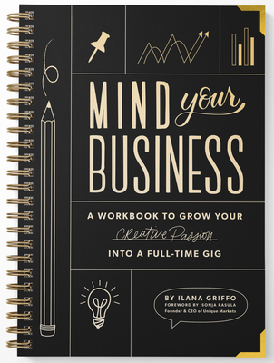 Mind Your Business: A Workbook to Grow Your Cre... 195096843X Book Cover