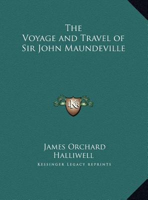The Voyage and Travel of Sir John Maundeville 1169773176 Book Cover