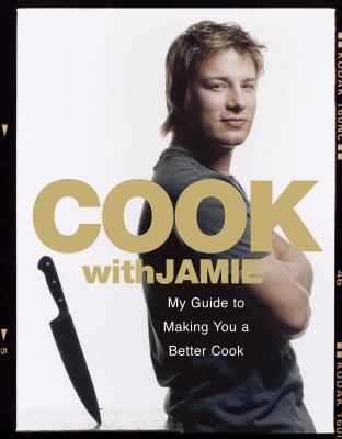 Cook with Jamie: My Guide to Making You a Bette... 0718147715 Book Cover