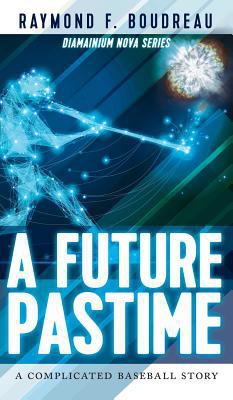 A Future Pastime 1773706306 Book Cover