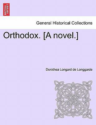 Orthodox. [A Novel.] 124121414X Book Cover