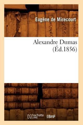 Alexandre Dumas (Éd.1856) [French] 2012522394 Book Cover