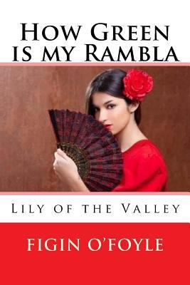 How Green is my Rambla: Lily of the Valley 1532883501 Book Cover