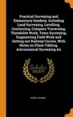 Practical Surveying and Elementary Geodesy, Inc... 0344896005 Book Cover