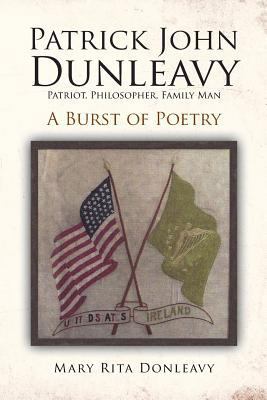 Patrick John Dunleavy: Patriot, Philosopher, Fa... 1477132783 Book Cover