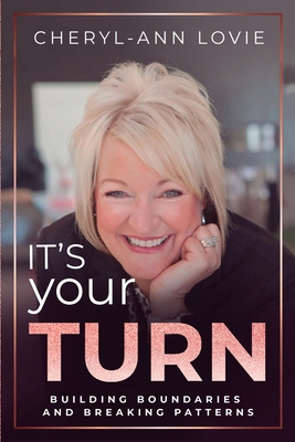 It's Your Turn: Building Boundaries and Breakin... 1778011187 Book Cover