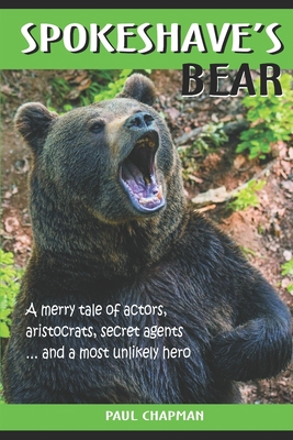 Spokeshave's Bear: A merry tale of actors, aris... B09SC1RCXF Book Cover