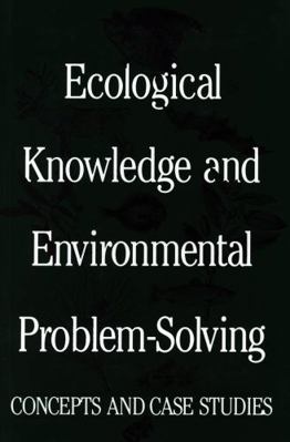 Ecological Knowledge and Environmental Problem-... 0309036453 Book Cover