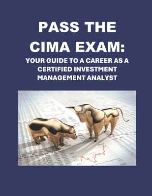 Pass the CIMA Exam: Your Guide to a Career as a... B0D4MC2W37 Book Cover