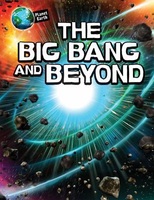 The Big Bang and Beyond 1508153892 Book Cover