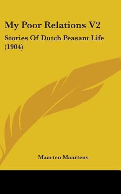 My Poor Relations V2: Stories Of Dutch Peasant ... 1437224164 Book Cover