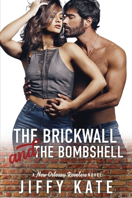 The Brickwall and The Bombshell: a fake dating ... B0C6W1FZ34 Book Cover