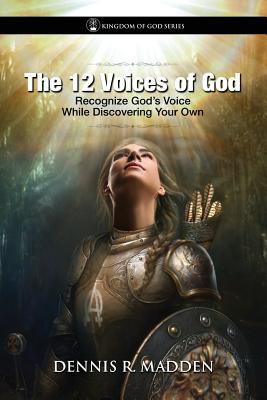 The 12 Voices of God: God Speaks to You; Recogn... 149538571X Book Cover