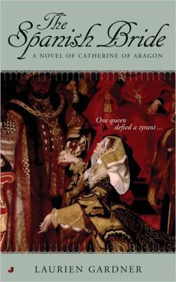 The Spanish Bride: A Novel of Catherine of Aragon 0515140279 Book Cover