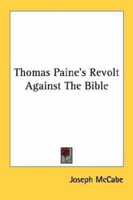 Thomas Paine's Revolt Against The Bible 1432627155 Book Cover