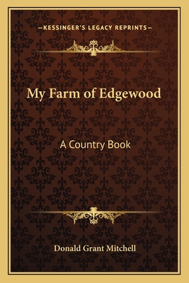 My Farm of Edgewood: A Country Book 1163787108 Book Cover