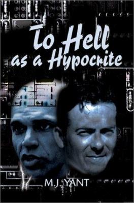 To Hell as a Hypocrite 0595219780 Book Cover
