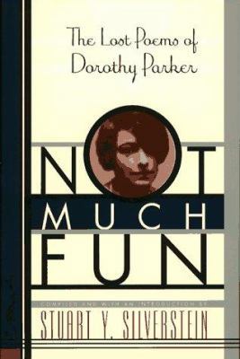NOT MUCH FUN: The Lost Poems of Dorothy Parker 0684818558 Book Cover