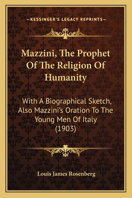 Mazzini, The Prophet Of The Religion Of Humanit... 1165411210 Book Cover