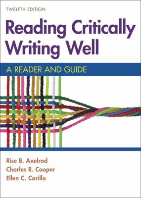 Reading Critically, Writing Well: A Reader and ... 1319194478 Book Cover