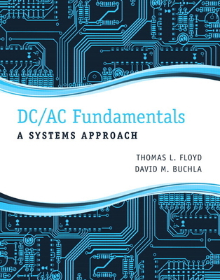 DC/AC Fundamentals: A Systems Approach 0132933934 Book Cover