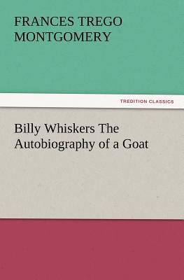 Billy Whiskers the Autobiography of a Goat 3847229087 Book Cover