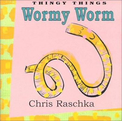 Wormy Worm 078680582X Book Cover