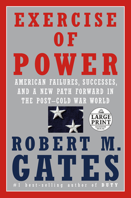 Exercise of Power: American Failures, Successes... [Large Print] 0593339088 Book Cover