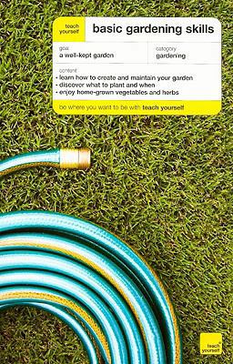 Teach Yourself Basic Gardening Skills 0071602526 Book Cover