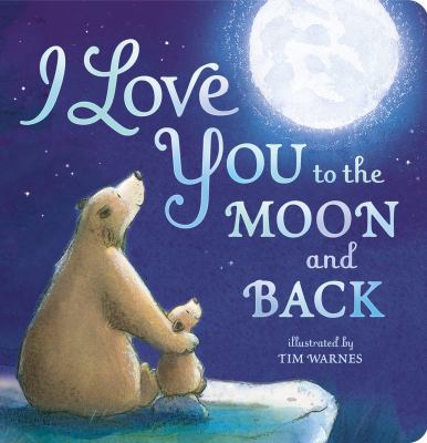 I Love You To The Moon & Back 184869069X Book Cover