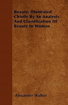Beauty; Illustrated Chiefly By An Analysis And ... 1446052516 Book Cover