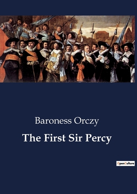 The First Sir Percy B0CCX7KJ8V Book Cover