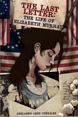 The last letter. The life of Elizabeth Murray 1984953338 Book Cover