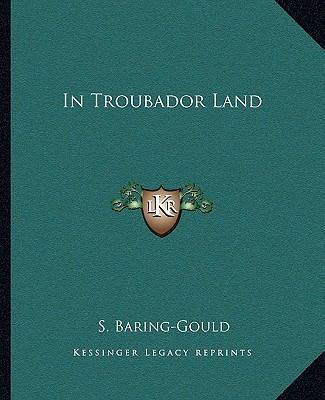 In Troubador Land 1162667966 Book Cover