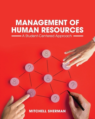 Management of Human Resources: A Student-Center... 1516546806 Book Cover