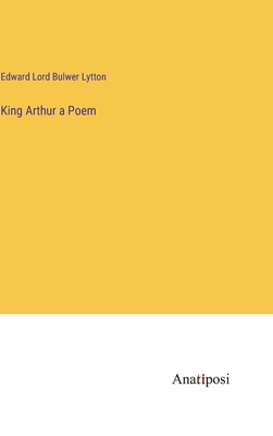 King Arthur a Poem 3382100754 Book Cover