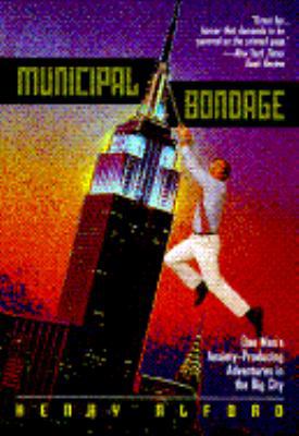 Municipal Bondage: One Man's Anxiety-Producing ... 157322510X Book Cover