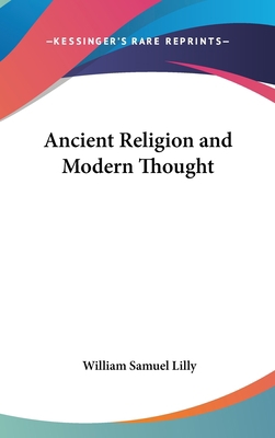 Ancient Religion and Modern Thought 0548033846 Book Cover