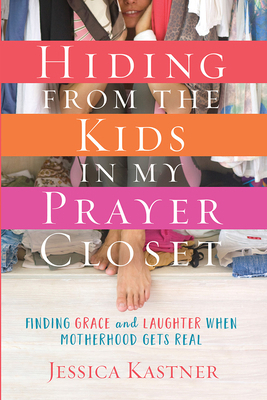 Hiding from the Kids in My Prayer Closet: Findi... 0781414849 Book Cover