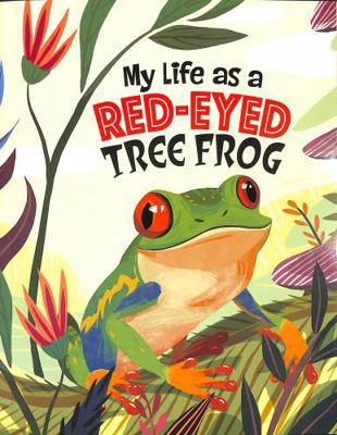 My Life as a Red-Eyed Tree Frog 1398248908 Book Cover