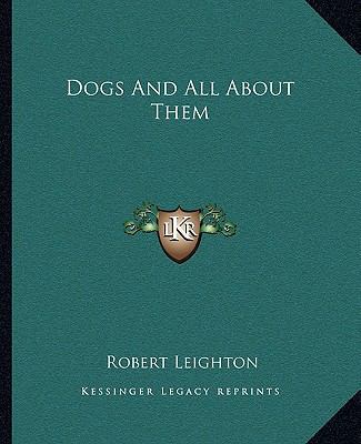 Dogs And All About Them 1162660139 Book Cover