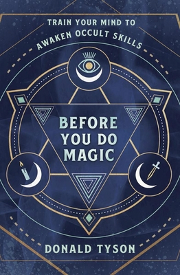 Before You Do Magic: Train Your Mind to Awaken ... 0738781363 Book Cover