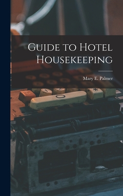 Guide to Hotel Housekeeping 1015615074 Book Cover