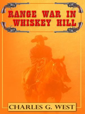 Range War in Whiskey Hill (Thorndike Large Prin... [Large Print] 1410413489 Book Cover
