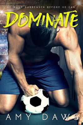 Dominate 1944565191 Book Cover