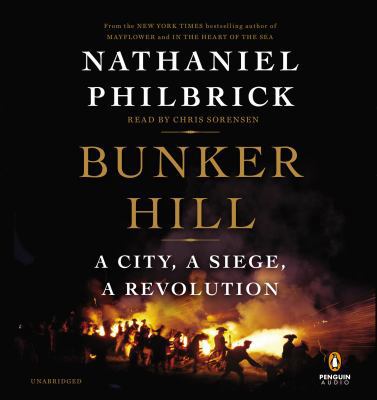 Bunker Hill: A City, a Siege, a Revolution 1611761654 Book Cover